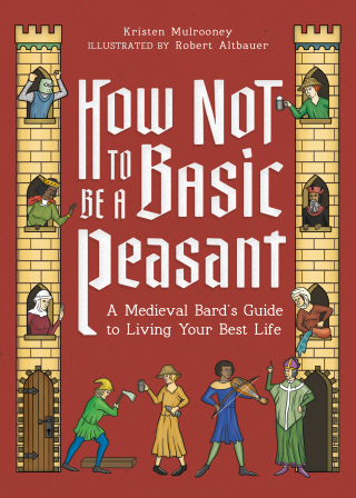 Cover image: How Not to Be a Basic Peasant 9780762487936