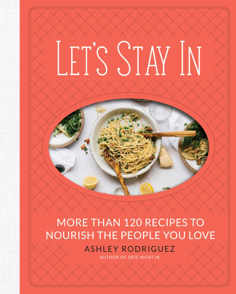 Let's Stay In: More than 120 Recipes to Nourish the People You Love - FULL INSTANT DOWNLOAD | PDF DOCX EPUB