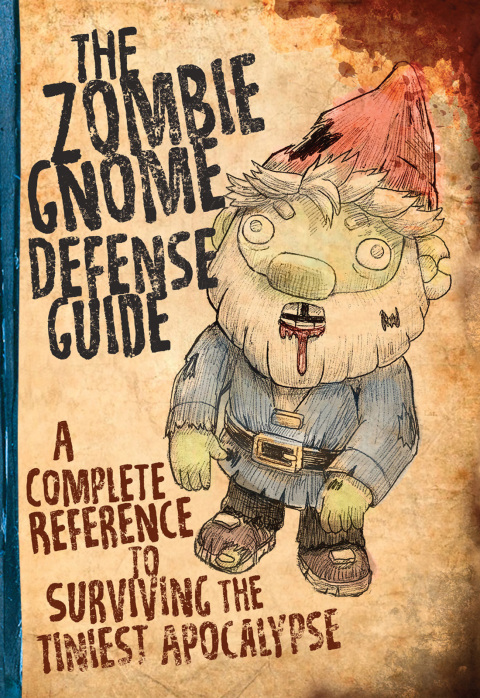 The Zombie Gnome Defense Guide: A Complete Reference to Surviving the Tiniest Apocalypse - FULL INSTANT DOWNLOAD | PDF DOCX EPUB