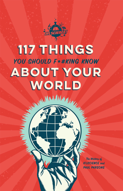 IFLScience 117 Things You Should F*#king Know About Your World - FULL INSTANT DOWNLOAD | PDF DOCX EPUB