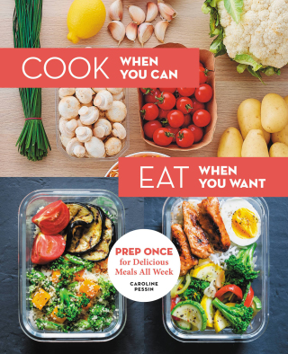 Cover image: Cook When You Can, Eat When You Want 9780762495085
