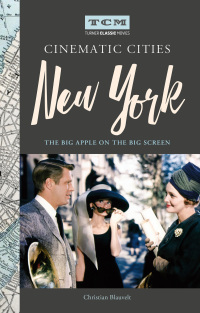 Cover image: Turner Classic Movies Cinematic Cities: New York 9780762495436