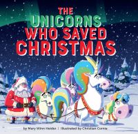 Cover image: The Unicorns Who Saved Christmas 9780762495696