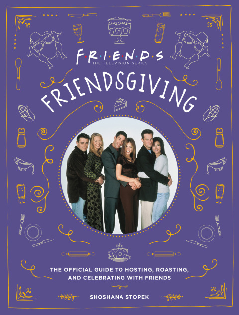 Friendsgiving: The Official Guide to Hosting, Roasting, and Celebrating with Friends - FULL INSTANT DOWNLOAD | PDF DOCX EPUB