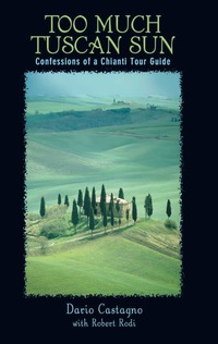 Imagen de portada: Too Much Tuscan Sun 1st edition 9780762736706