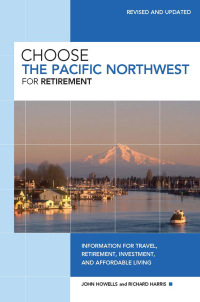 صورة الغلاف: Choose the Pacific Northwest for Retirement 3rd edition