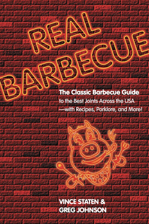 Real Barbecue: The Classic Barbecue Guide to the Best Joints Across the USA --- with Recipes, Porklore, and More!, 1st Edition - FULL INSTANT DOWNLOAD | PDF DOCX EPUB