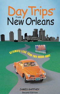 Imagen de portada: Day Trips® from New Orleans 2nd edition 9780762729753