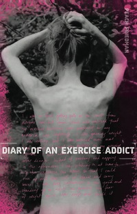 Cover image: Diary of an Exercise Addict 1st edition 9780762748969