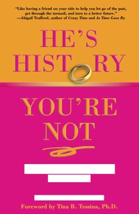 Cover image: He's History, You're Not 1st edition 9780762751358