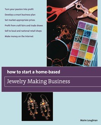 Titelbild: How to Start a Home-Based Jewelry Making Business 9780762750122