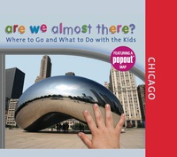 Omslagafbeelding: Are We Almost There? Chicago 1st edition 9780762752843