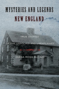 صورة الغلاف: Mysteries and Legends of New England 1st edition 9780762750597