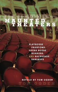 Omslagafbeelding: Haunted Theaters 1st edition 9780762749492