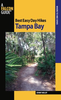 Cover image: Best Easy Day Hikes Tampa Bay 1st edition 9780762752997