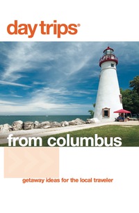 Omslagafbeelding: Day Trips® from Columbus 3rd edition 9780762747733
