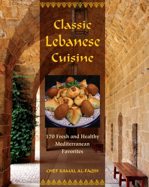 Classic Lebanese Cuisine: 170 Fresh and Healthy Mediterranean Favorites, 1st Edition - FULL INSTANT DOWNLOAD | PDF DOCX EPUB