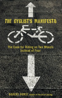 صورة الغلاف: Cyclist's Manifesto 1st edition 9780762751280