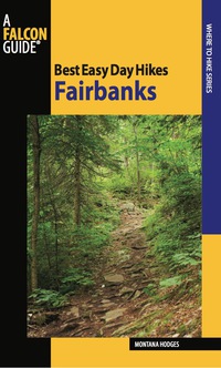 Omslagafbeelding: Best Easy Day Hikes Fairbanks 1st edition 9780762751051