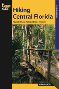 صورة الغلاف: Hiking Central Florida 1st edition 9780762743544