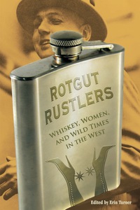 Cover image: Rotgut Rustlers 1st edition 9780762755363