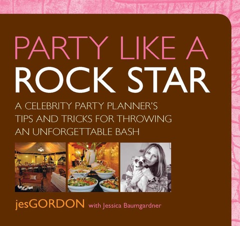 Party Like a Rock Star: A Celebrity Party Planner's Tips and Tricks for Throwing an Unforgettable Bash, 1st Edition - FULL INSTANT DOWNLOAD | PDF DOCX EPUB