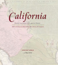 Cover image: California: Mapping the Golden State through History 1st edition 9780762745302