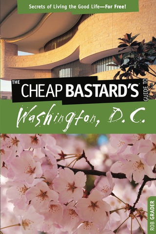 表紙画像: Cheap Bastard's™ Guide to Washington, D.C. 1st edition 9780762753369