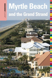 Titelbild: Insiders' Guide® to Myrtle Beach and the Grand Strand 10th edition 9780762753444