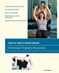 表紙画像: How to Start a Home-Based Personal Trainer Business