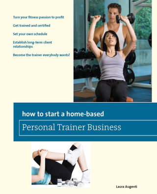 Cover image: How to Start a Home-Based Personal Trainer Business 9780762752669