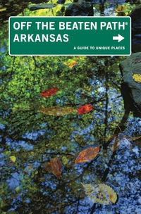 صورة الغلاف: Arkansas Off the Beaten Path® 9th edition 9780762748563