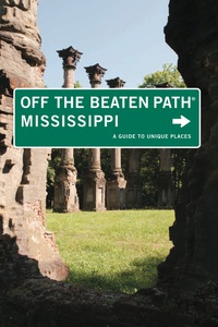 صورة الغلاف: Mississippi Off the Beaten Path® 7th edition 9780762750474
