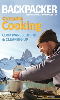 Cover image: Backpacker magazine's Campsite Cooking 1st edition 9780762756506