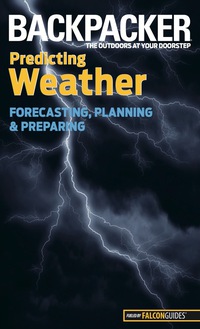 Cover image: Backpacker magazine's Predicting Weather 1st edition 9780762756568