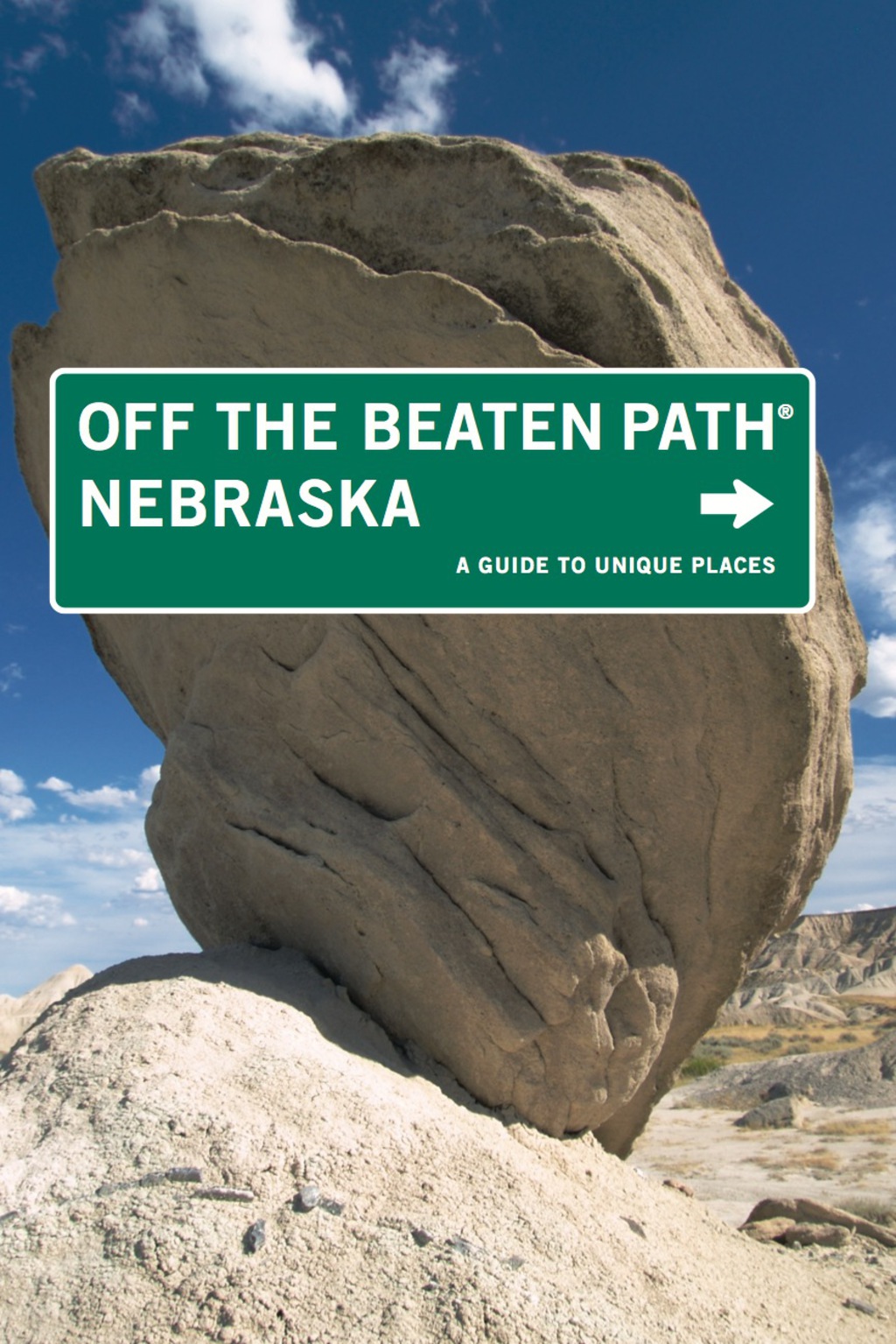 Nebraska Off the Beaten Path® A Guide to Unique Places 7th Edition