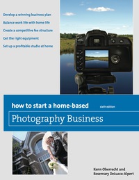 Imagen de portada: How to Start a Home-Based Photography Business 6th edition 9780762759538