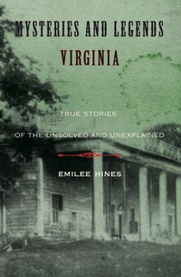 Omslagafbeelding: Mysteries and Legends of Virginia 1st edition 9780762758753