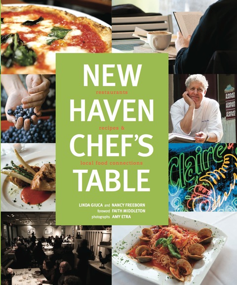 New Haven Chef's Table: Restaurants, Recipes, and Local Food Connections, 1st Edition - FULL INSTANT DOWNLOAD | PDF DOCX EPUB