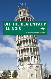 صورة الغلاف: Illinois Off the Beaten Path® 10th edition 9780762750252