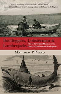 Cover image: Bootleggers, Lobstermen & Lumberjacks 1st edition 9780762759682