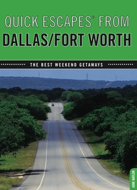 Omslagafbeelding: Quick Escapes® From Dallas/Fort Worth 7th edition 9780762760428