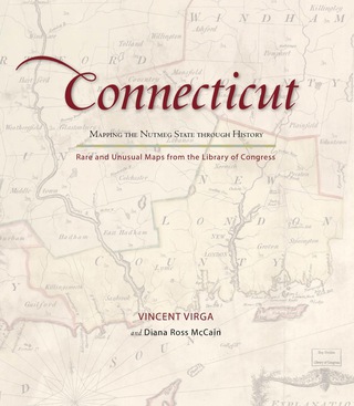 Imagen de portada: Connecticut: Mapping the Nutmeg State through History 1st edition 9780762760053