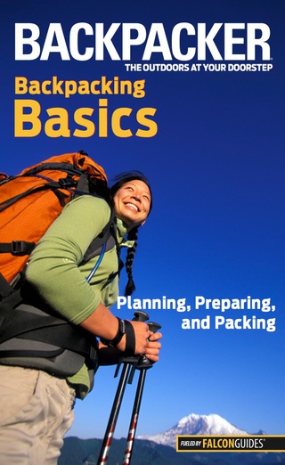 Imagen de portada: Backpacker magazine's Backpacking Basics 1st edition 9780762755493