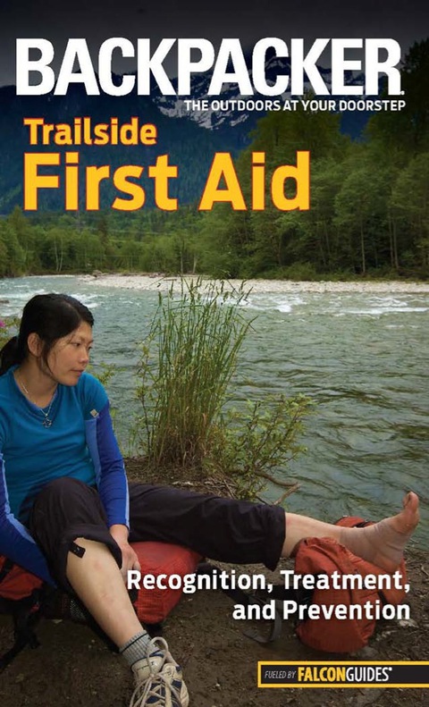 Backpacker magazine's Trailside First Aid: Recognition, Treatment, And Prevention, 1st Edition - FULL INSTANT DOWNLOAD | PDF DOCX EPUB
