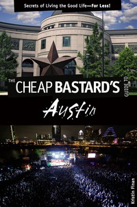 Immagine di copertina: Cheap Bastard's® Guide to Austin 1st edition 9780762773008