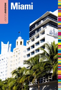 Cover image: Insiders' Guide® to Miami 1st edition 9780762764716