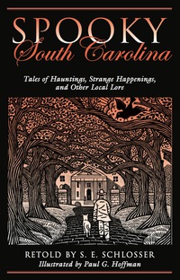Cover image: Spooky South Carolina 1st edition 9780762764228