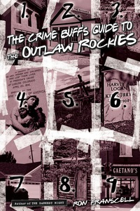 Titelbild: Crime Buff's Guide to the Outlaw Rockies 1st edition 9780762771639