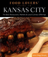 Imagen de portada: Food Lovers' Guide to® Kansas City 1st edition 9780762770281